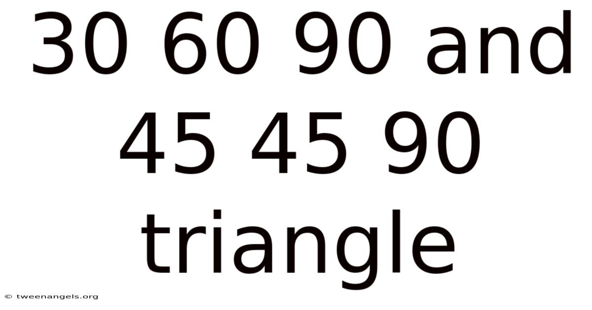 30 60 90 And 45 45 90 Triangle