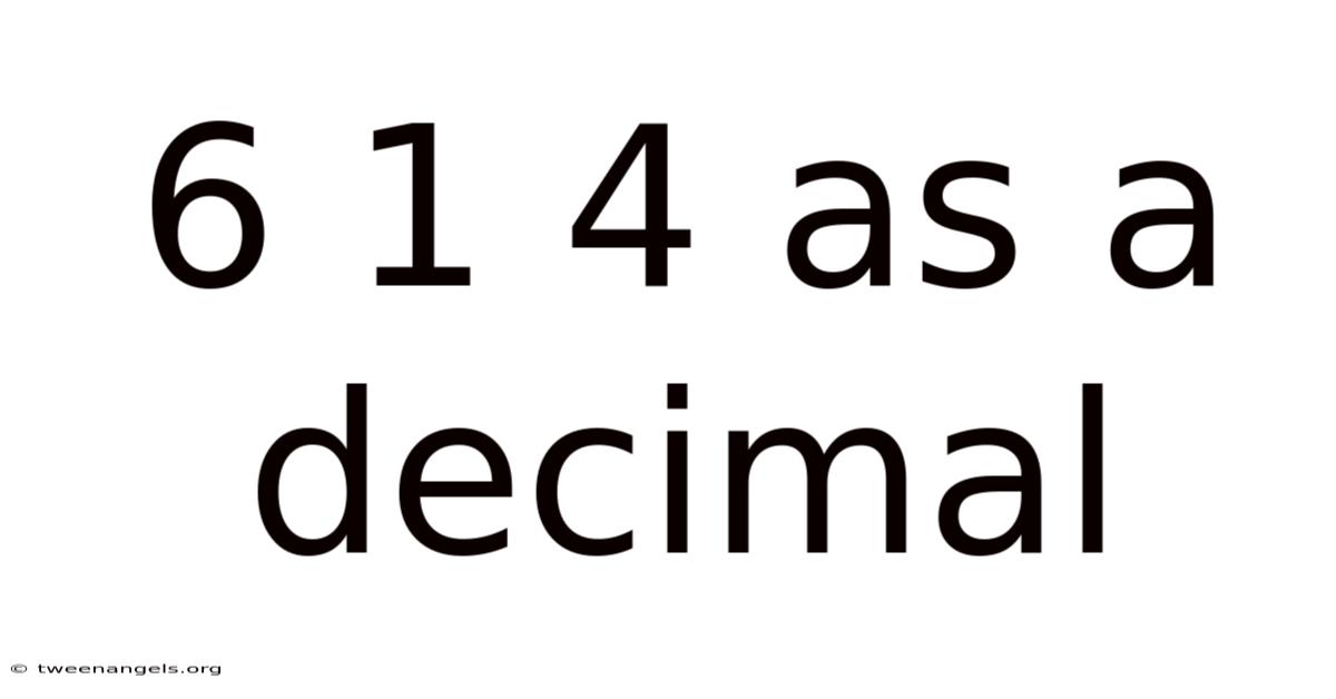 6 1 4 As A Decimal