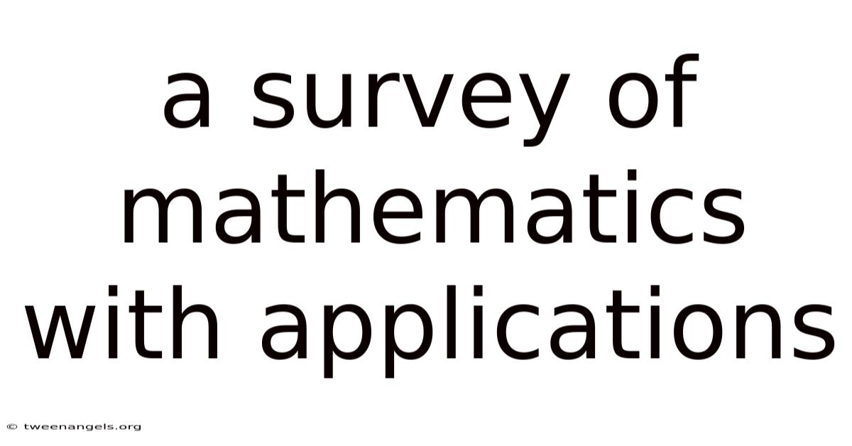 A Survey Of Mathematics With Applications