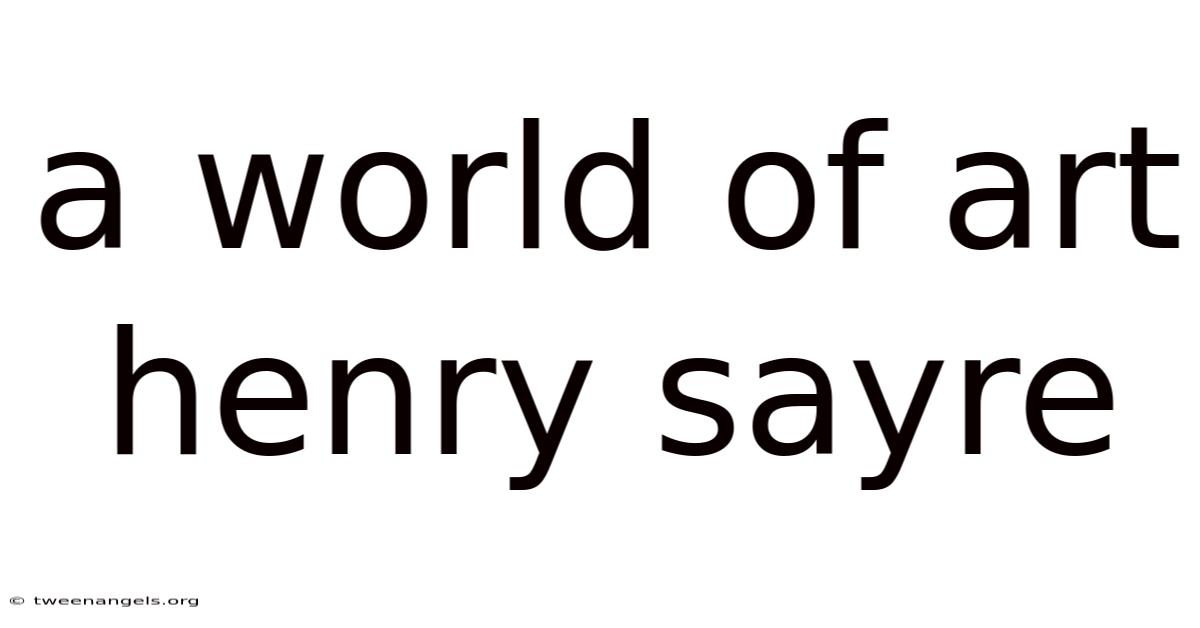 A World Of Art Henry Sayre