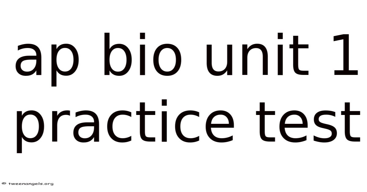 Ap Bio Unit 1 Practice Test