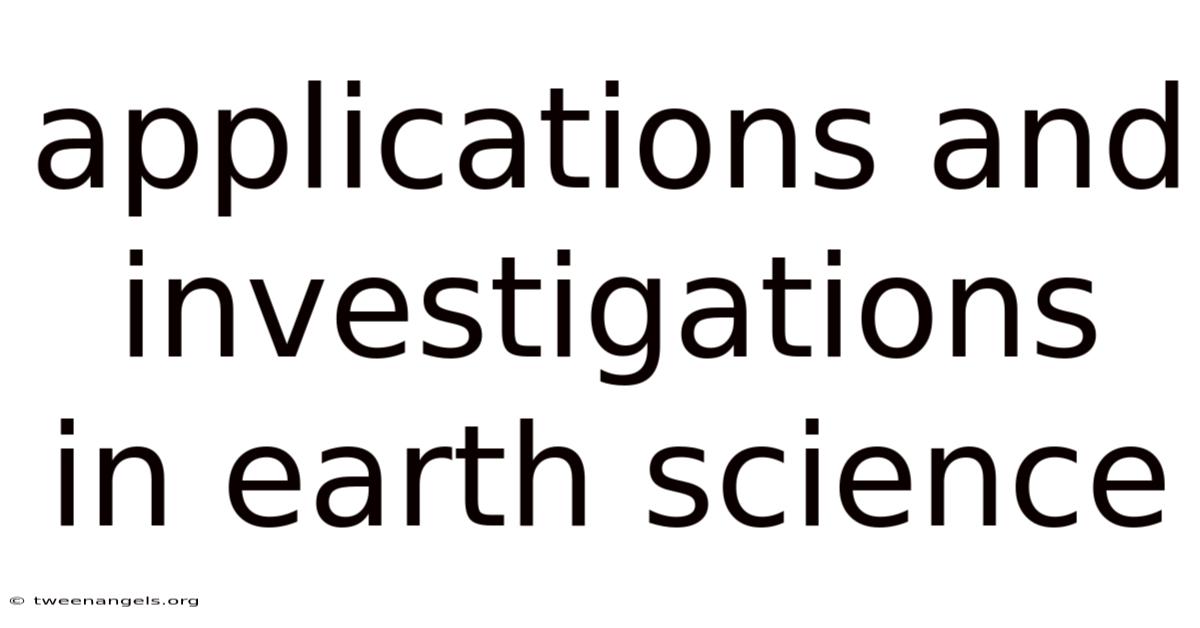 Applications And Investigations In Earth Science