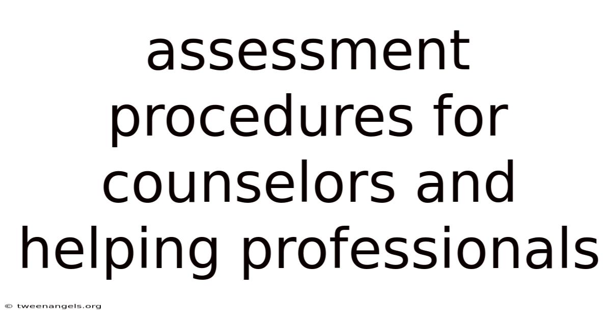 Assessment Procedures For Counselors And Helping Professionals