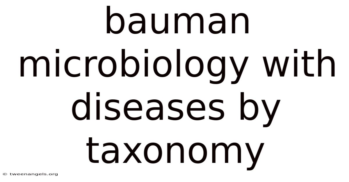 Bauman Microbiology With Diseases By Taxonomy