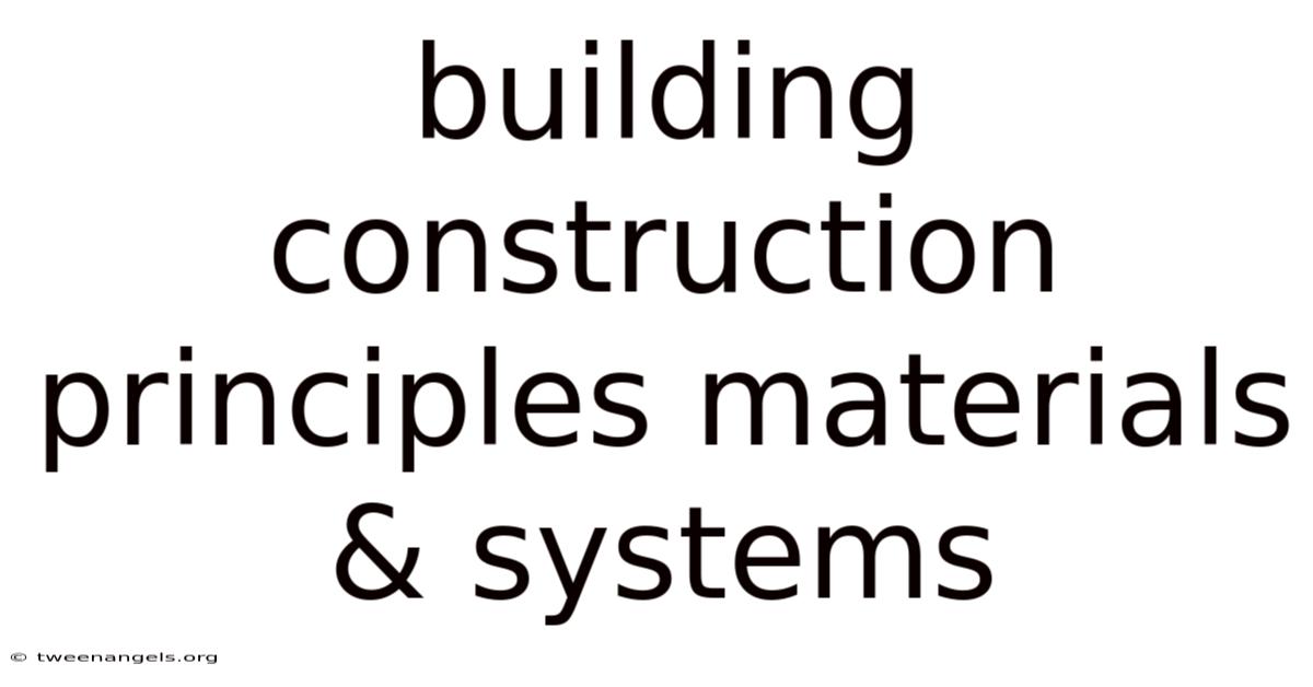 Building Construction Principles Materials & Systems