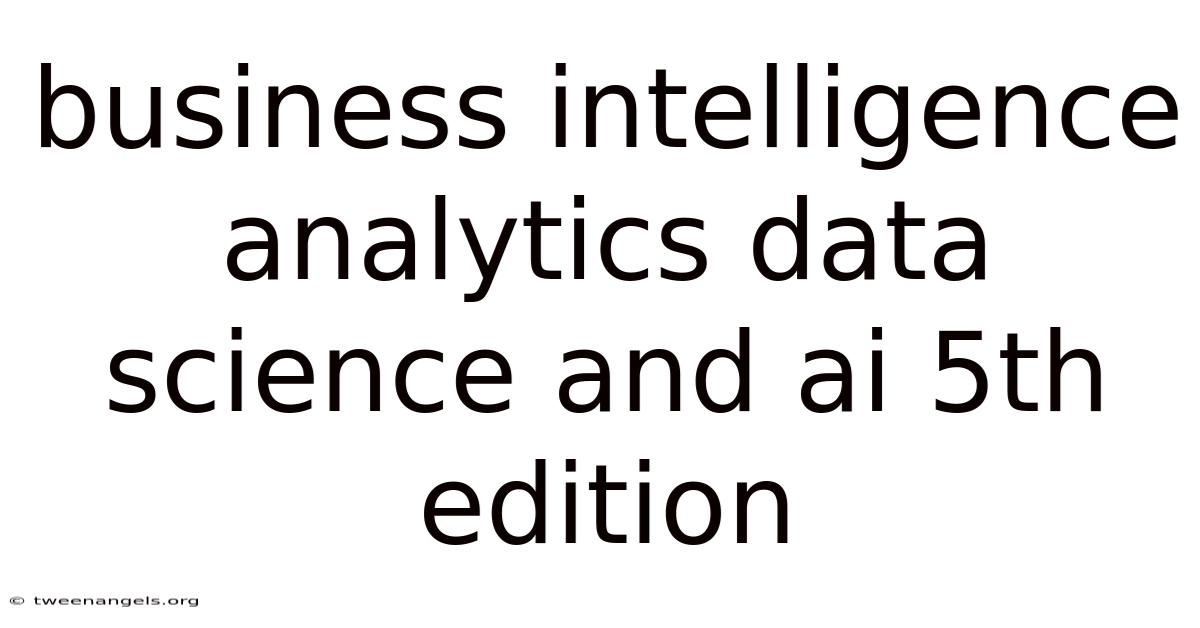 Business Intelligence Analytics Data Science And Ai 5th Edition