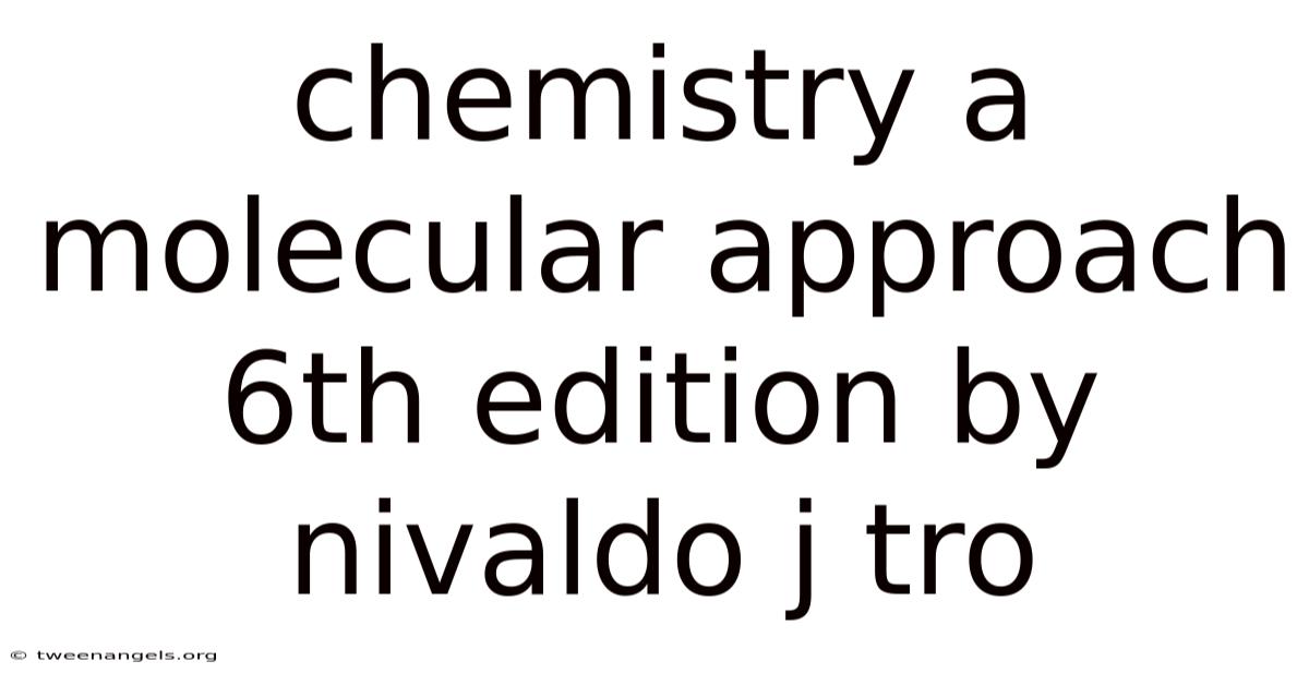 Chemistry A Molecular Approach 6th Edition By Nivaldo J Tro