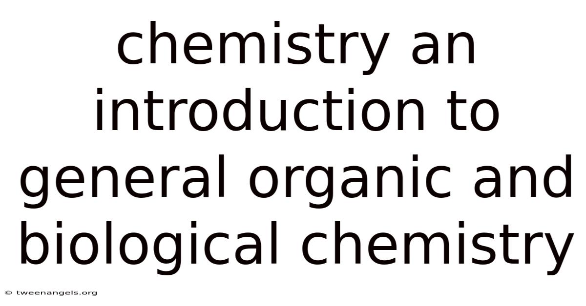 Chemistry An Introduction To General Organic And Biological Chemistry