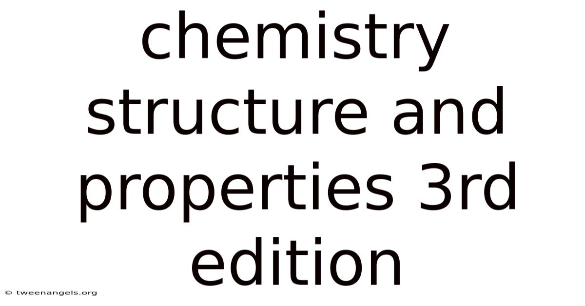 Chemistry Structure And Properties 3rd Edition