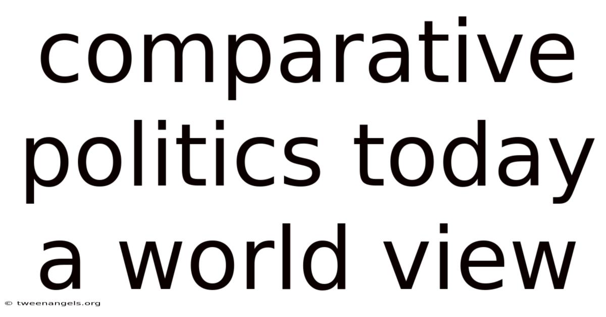 Comparative Politics Today A World View