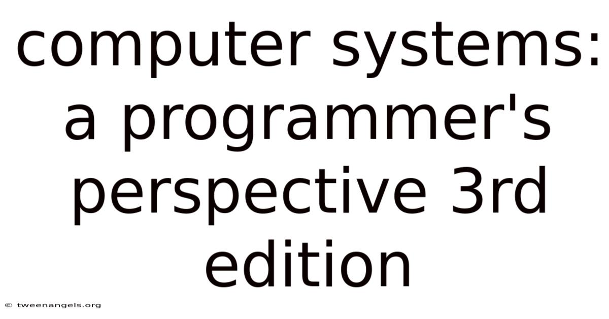 Computer Systems: A Programmer's Perspective 3rd Edition