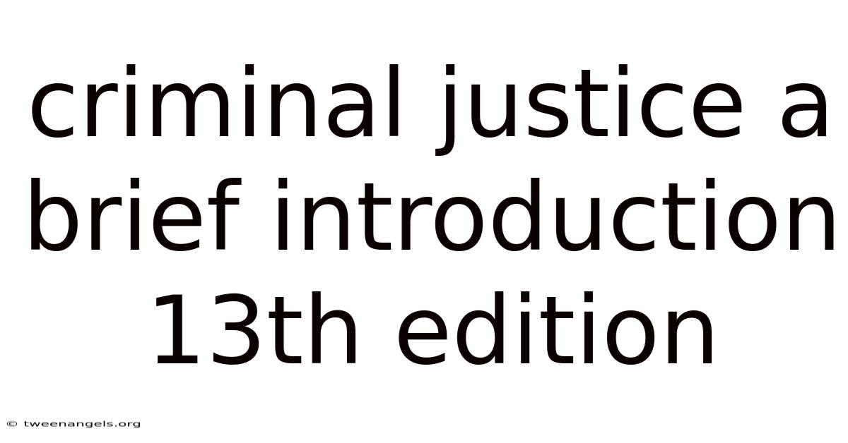 Criminal Justice A Brief Introduction 13th Edition