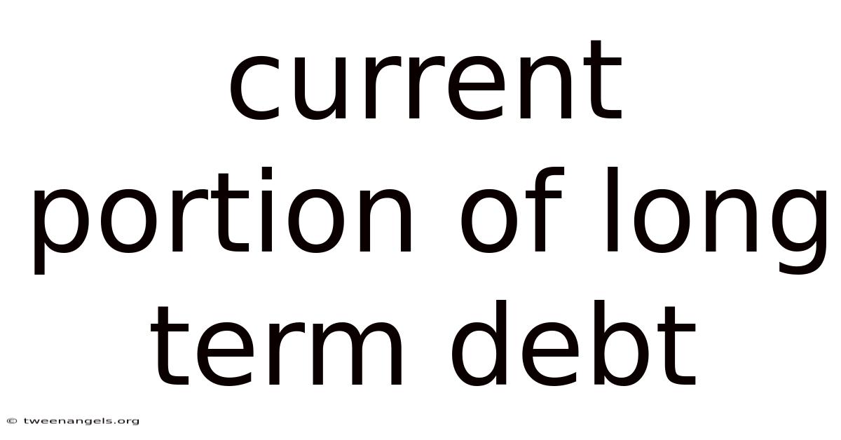 Current Portion Of Long Term Debt