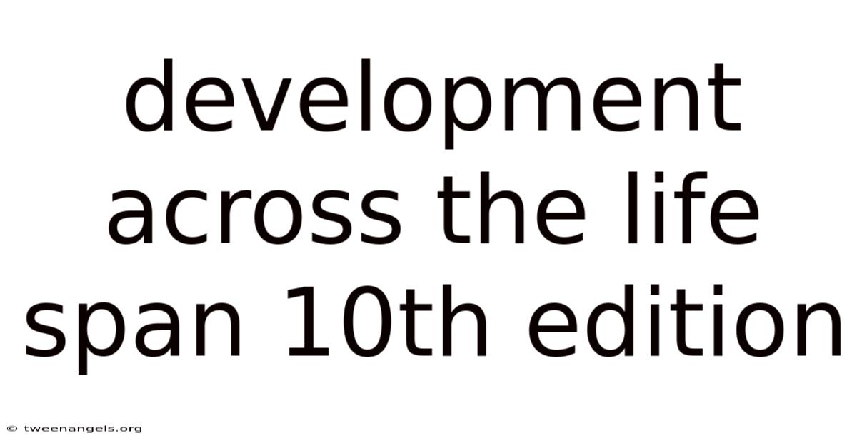 Development Across The Life Span 10th Edition