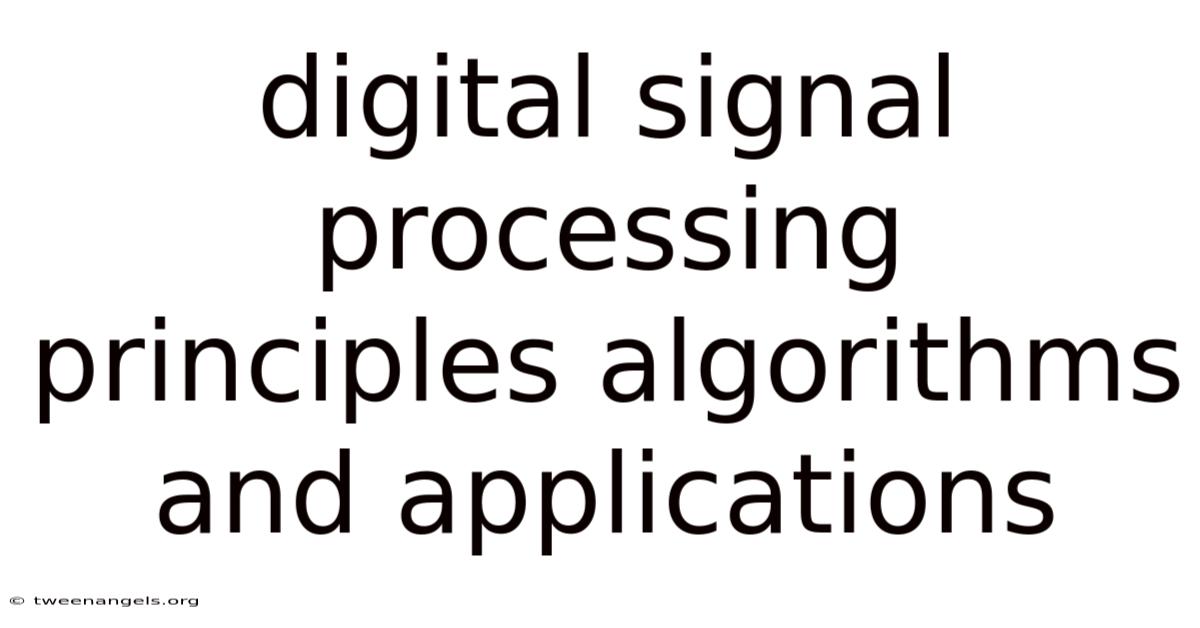 Digital Signal Processing Principles Algorithms And Applications