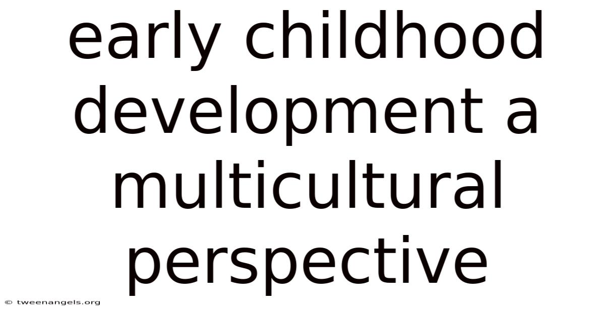 Early Childhood Development A Multicultural Perspective