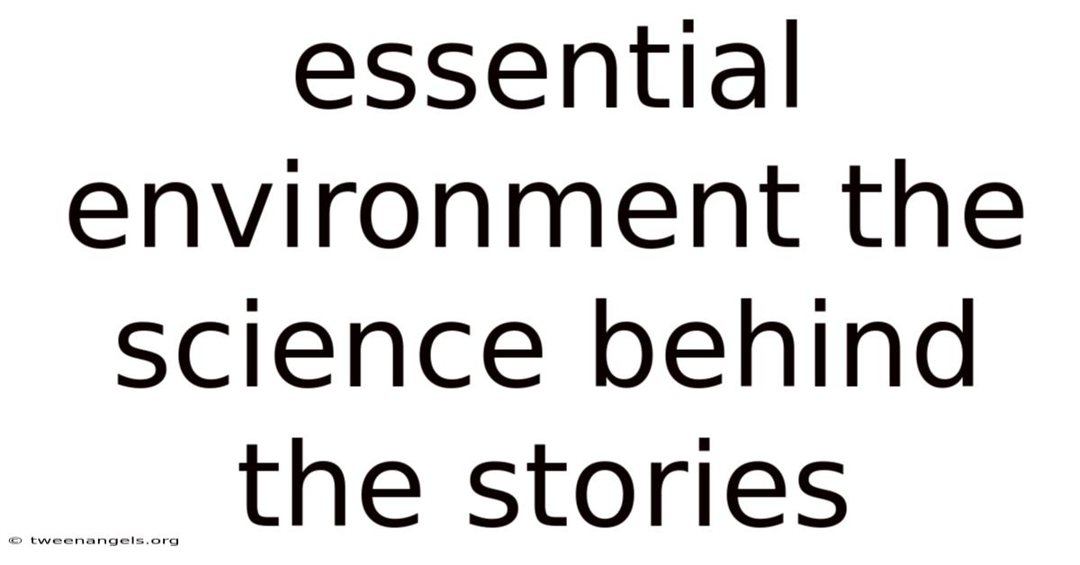 Essential Environment The Science Behind The Stories