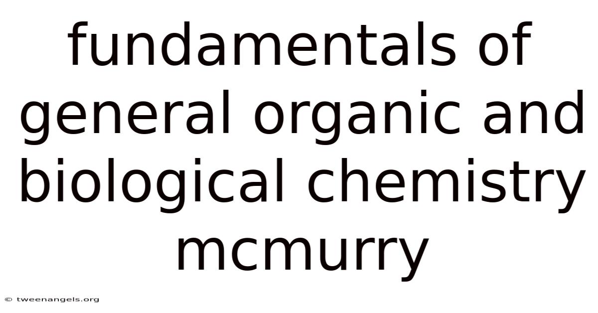 Fundamentals Of General Organic And Biological Chemistry Mcmurry