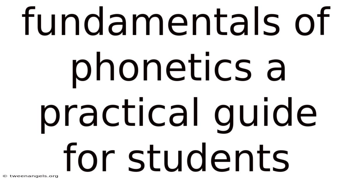 Fundamentals Of Phonetics A Practical Guide For Students