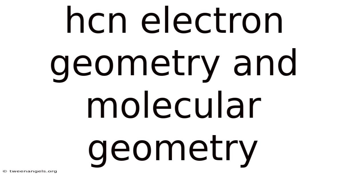 Hcn Electron Geometry And Molecular Geometry