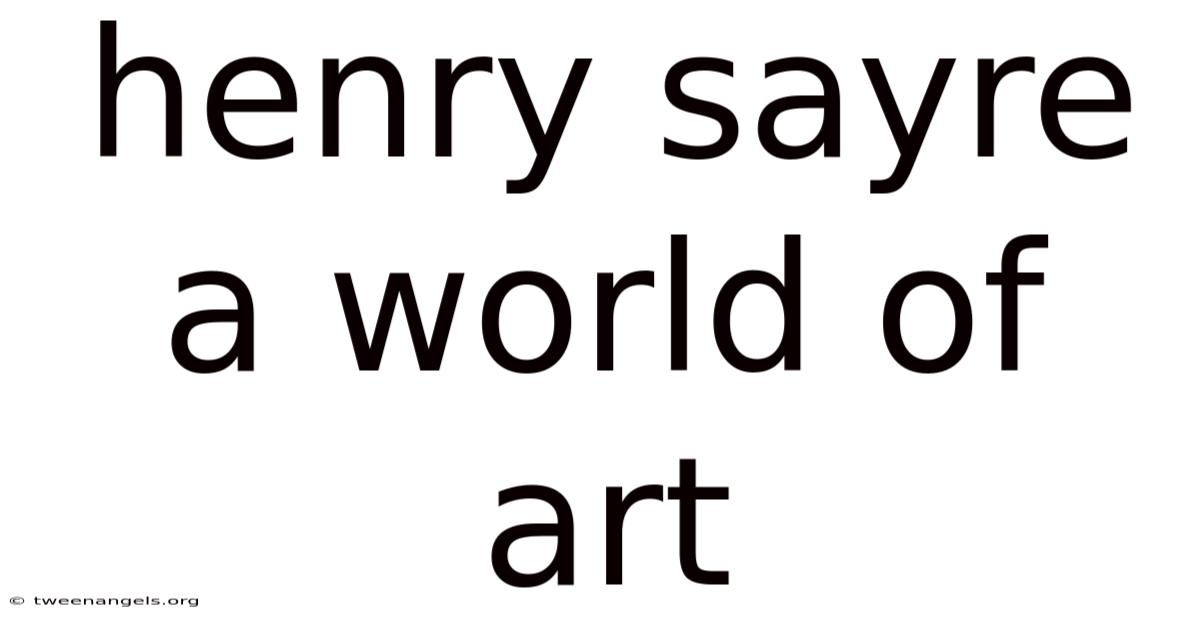Henry Sayre A World Of Art