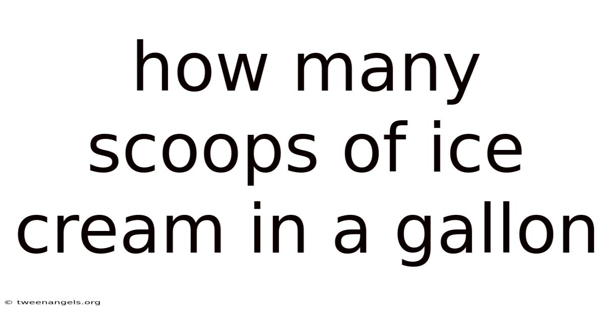 How Many Scoops Of Ice Cream In A Gallon