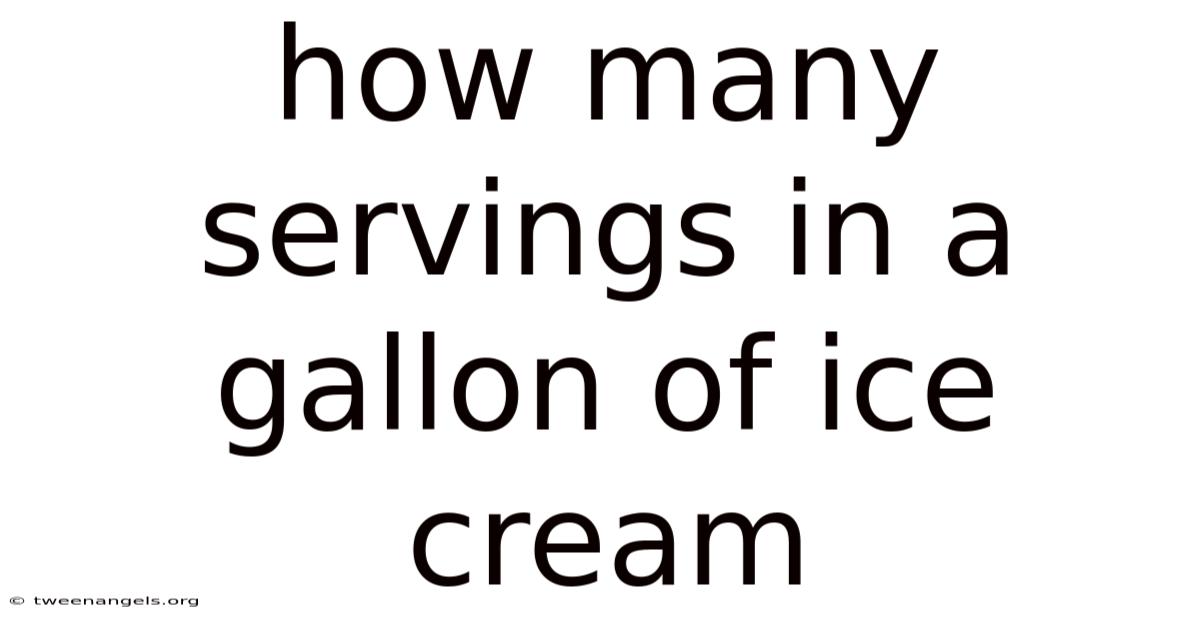 How Many Servings In A Gallon Of Ice Cream