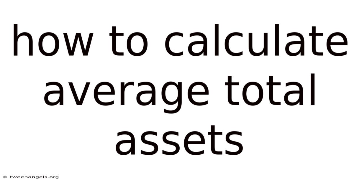 How To Calculate Average Total Assets