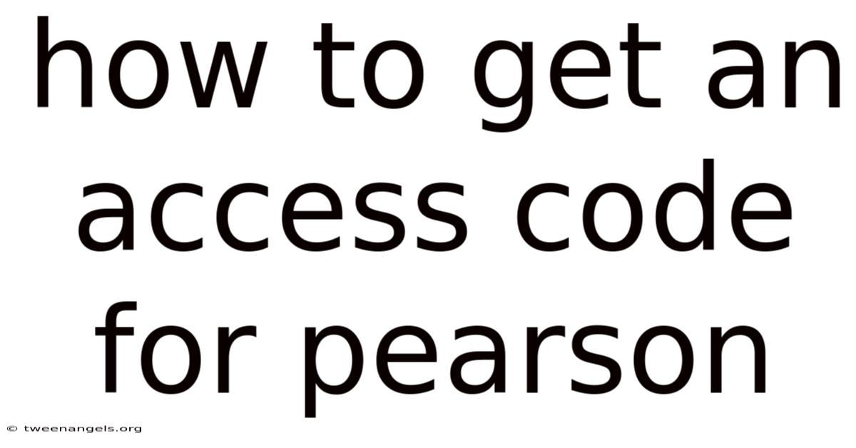 How To Get An Access Code For Pearson