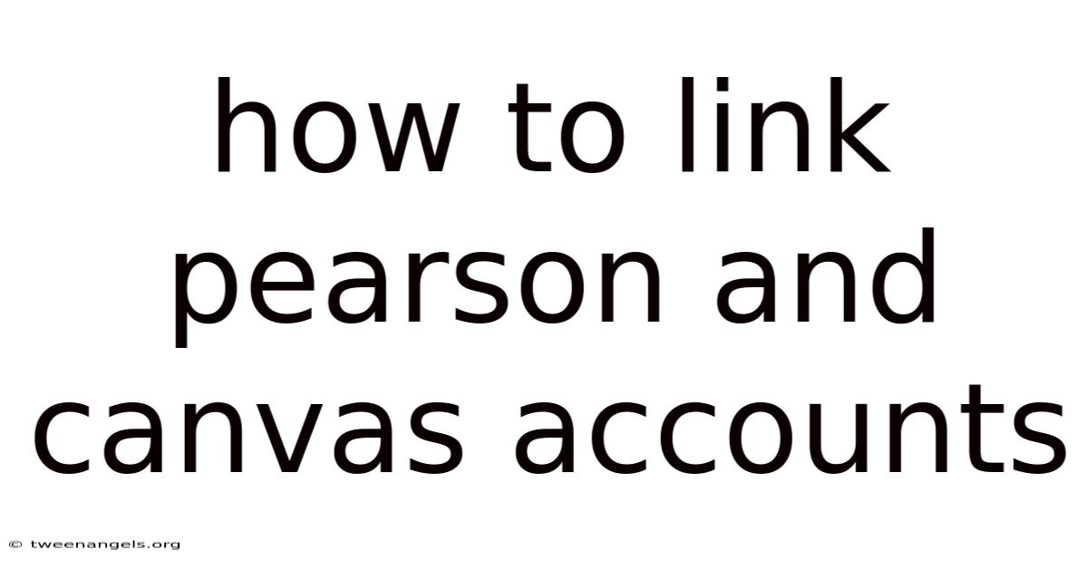 How To Link Pearson And Canvas Accounts