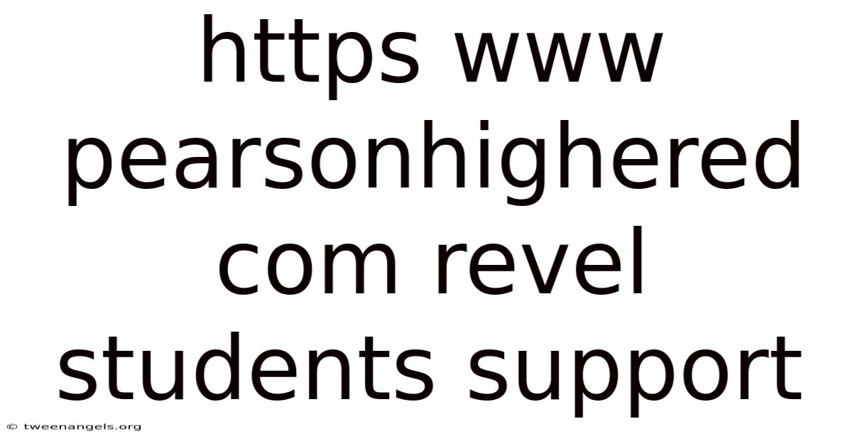 Https Www Pearsonhighered Com Revel Students Support