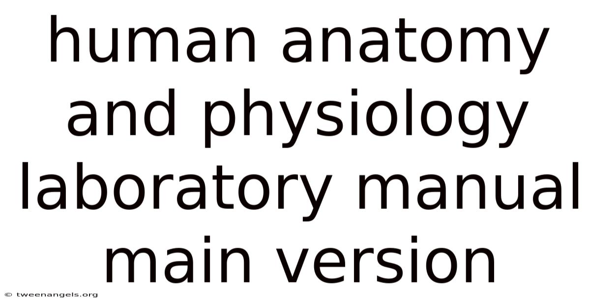 Human Anatomy & Physiology Laboratory Manual Main Version
