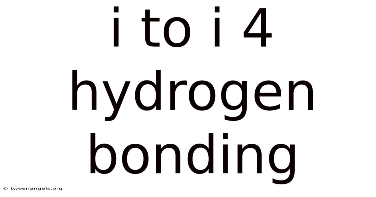 I To I 4 Hydrogen Bonding