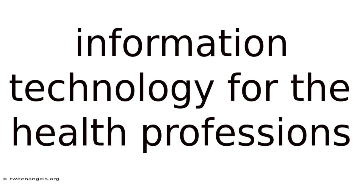 Information Technology For The Health Professions