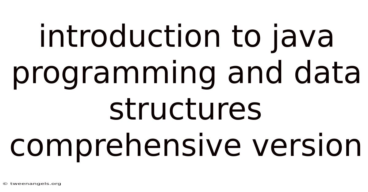 Introduction To Java Programming And Data Structures Comprehensive Version