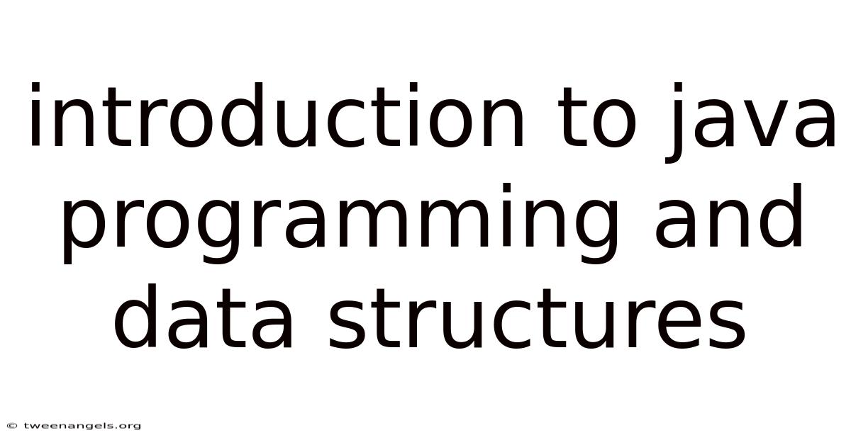Introduction To Java Programming And Data Structures