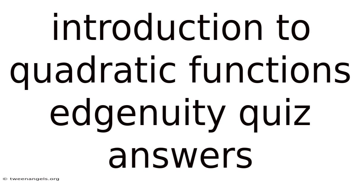 Introduction To Quadratic Functions Edgenuity Quiz Answers