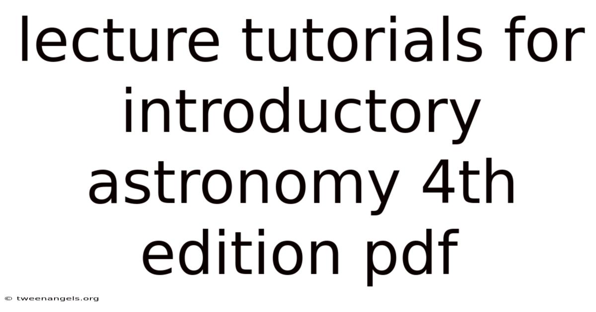 Lecture Tutorials For Introductory Astronomy 4th Edition Pdf