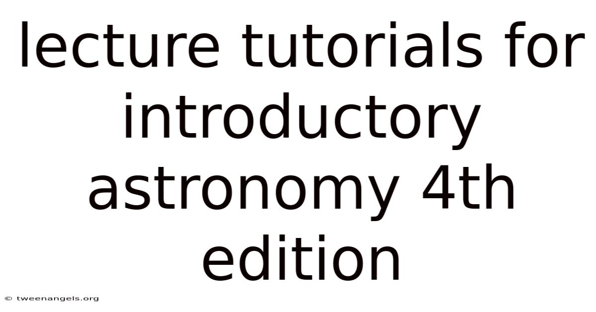 Lecture Tutorials For Introductory Astronomy 4th Edition