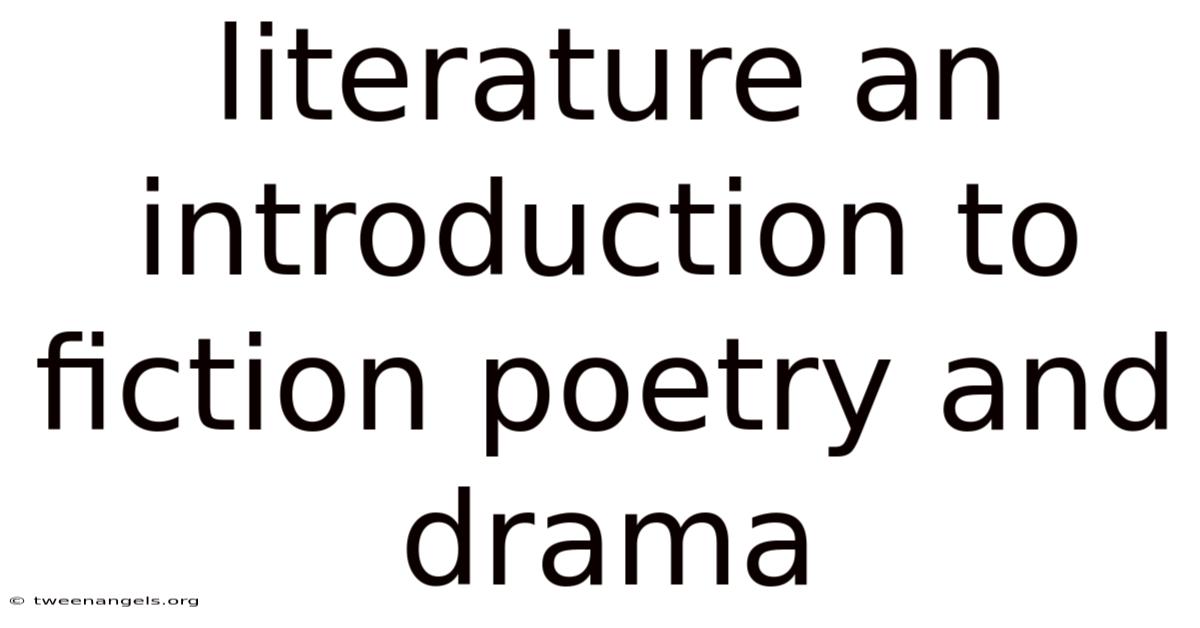 Literature An Introduction To Fiction Poetry And Drama