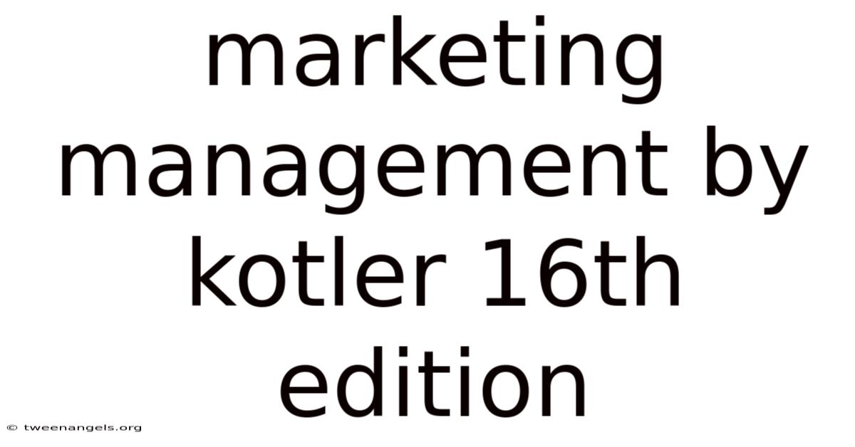 Marketing Management By Kotler 16th Edition