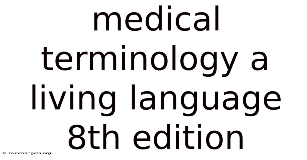 Medical Terminology A Living Language 8th Edition