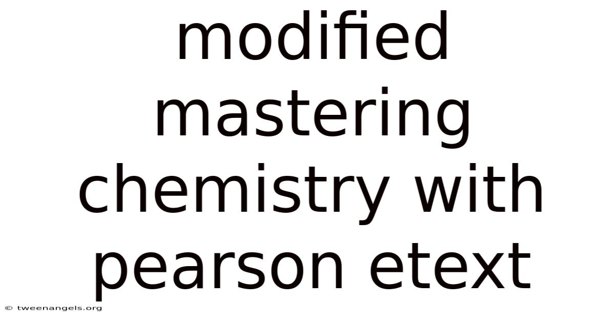 Modified Mastering Chemistry With Pearson Etext