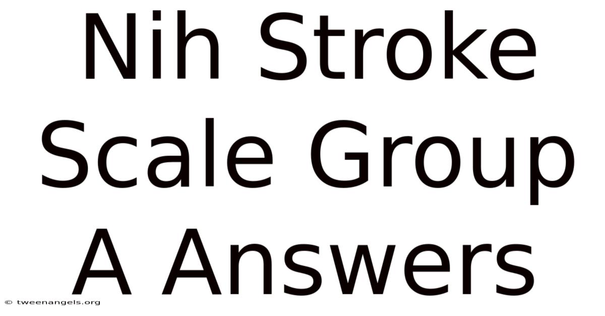 Nih Stroke Scale Group A Answers