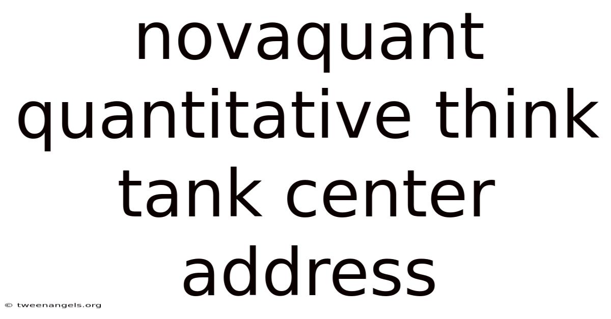 Novaquant Quantitative Think Tank Center Address
