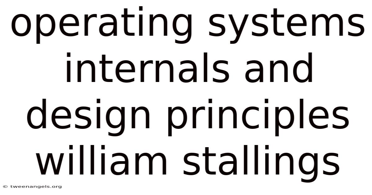 Operating Systems Internals And Design Principles William Stallings