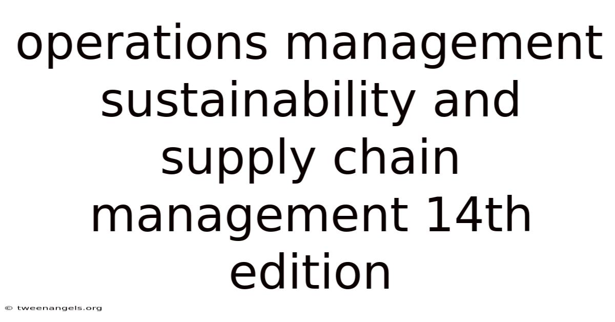 Operations Management Sustainability And Supply Chain Management 14th Edition