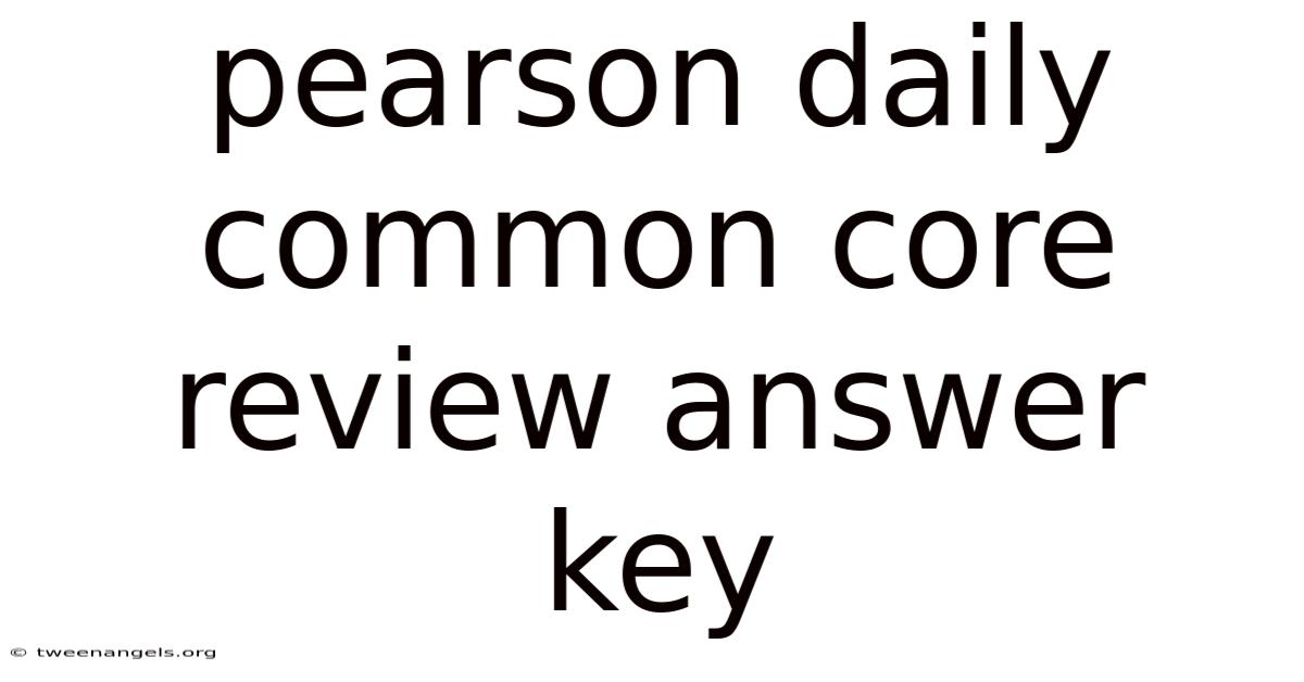 Pearson Daily Common Core Review Answer Key