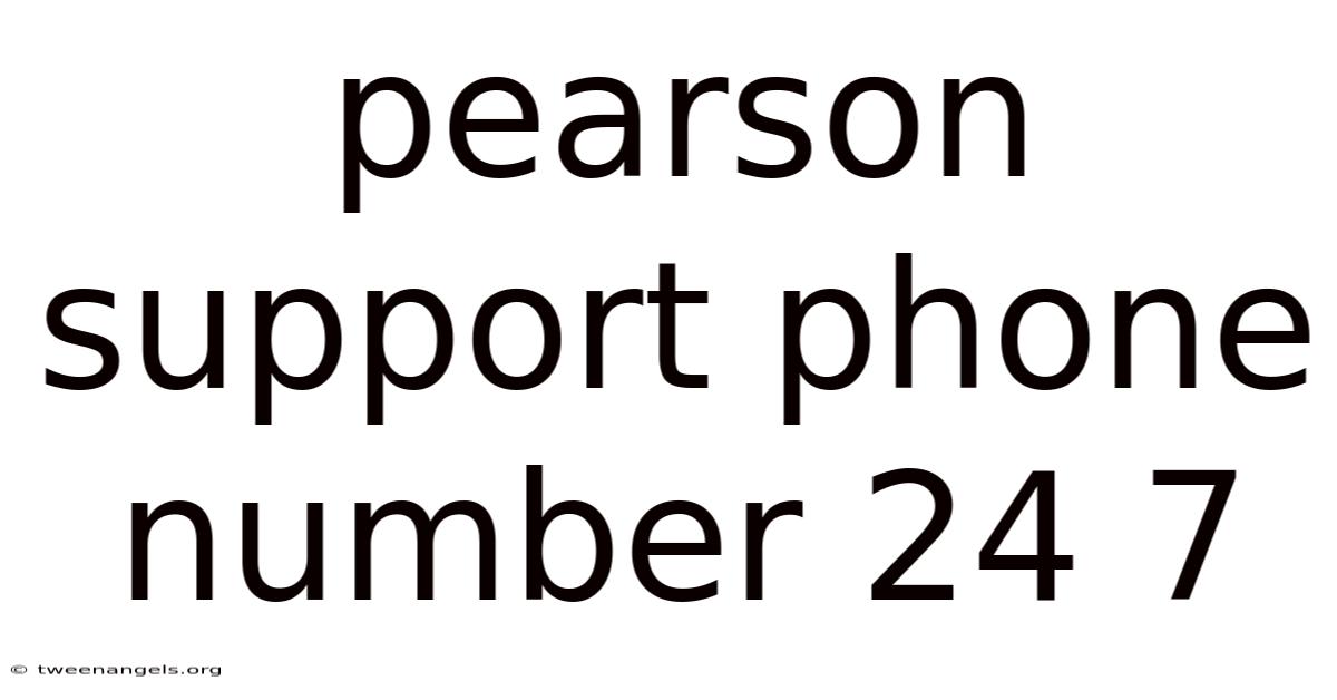 Pearson Support Phone Number 24 7