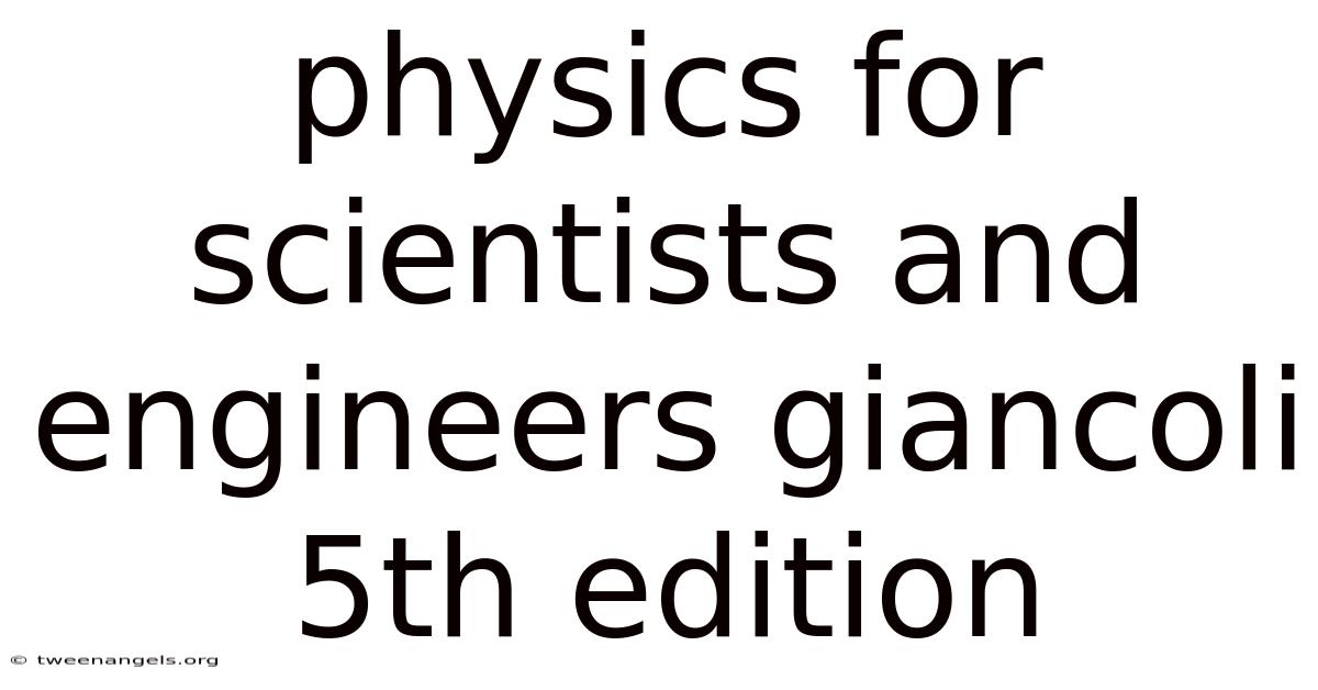 Physics For Scientists And Engineers Giancoli 5th Edition